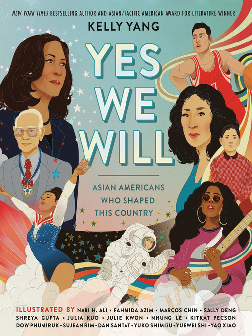 Title details for Yes We Will--Asian American Heroes by Kelly Yang - Wait list